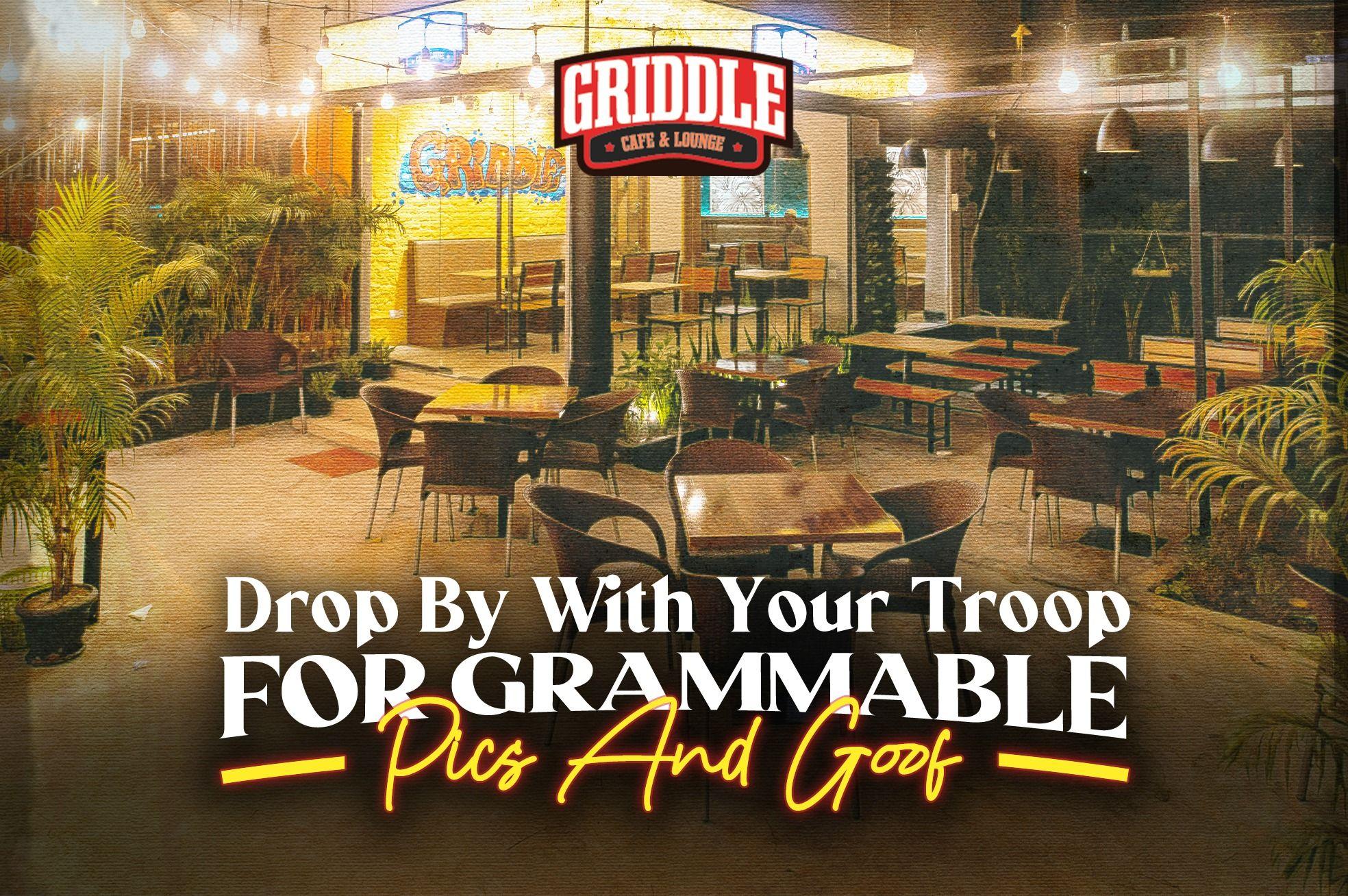 Griddle Cafe & Lounge (Dhanmondi)
